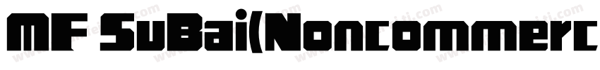 MF SuBai(Noncommercial) Regular字体转换